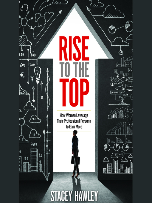 Title details for Rise to the Top by Stacey Hawley - Available